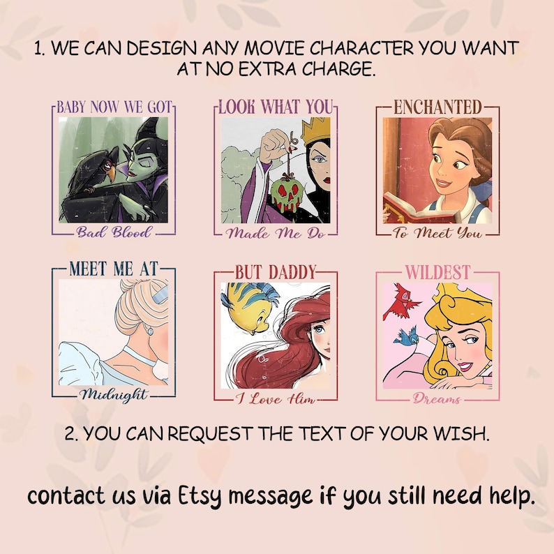 May include: A collection of six illustrated movie character designs, each with a unique title. The designs feature characters like Belle, Cinderella, and Ariel. Text includes "WE CAN DESIGN ANY MOVIE CHARACTER YOU WANT" and "YOU CAN REQUEST THE TEXT OF YOUR WISH."