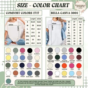 May include: Size and color chart for t-shirts. The chart shows two different styles of t-shirts, "Comfort Colors 1717" and "Bella Canva 3001". Each style has a size chart with measurements in inches for length and width. The chart also includes a color palette with 30 different color options.