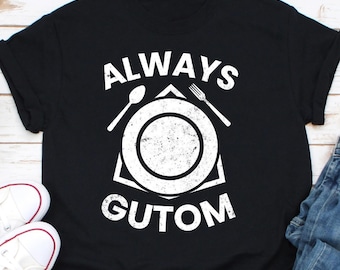 Chemise Always Gutom, chemise philippine, Gutom philippin drôle, chemise tagalog Always Hungry, cadeau chemise drôle en pinoy, chemise foodie, amateur de nourriture