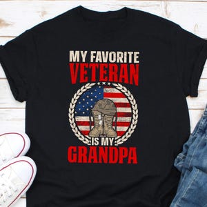 Veteran Grandpa Grandson Granddaughter, Fathers Day Shirt, My Favorite Veteran Is My Grandpa Shirt, Military Grandkids Shirt Iron On Shirt