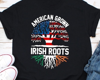 American Grown With Irish Roots Shirt St Patrick's Day Shirt Irish Gifts Ireland Flag Tee Ireland USA America Shirt Irish Patriotic Gifts
