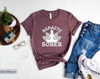 Namaste Sober Shirt, NA Shirt, AA Shirt, 12 Step Recovery Shirt, Narcotics Anonymous Shirt, Sobriety Anniversary Shirt, Sobriety Gift