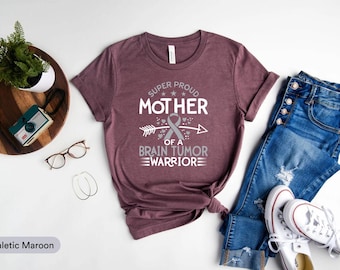 Super Proud Mother Of Brain Tumor Warrior Shirt, Brain Cancer Warrior Shirt, Brain Tumor Shirt, Brain Disease Shirt, Gray Ribbon Shirt