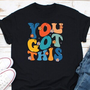 You Got This Shirt, Testing Shirt, Teacher Testing Shirt, Star Test Shirt, State Testing Shirt, Teacher Test Day Shirt, Encouraging Shirt