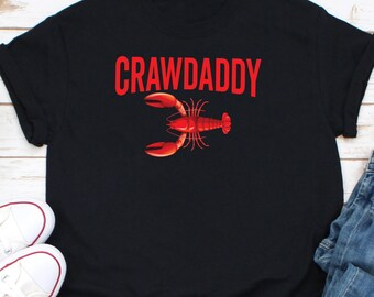 Crawdaddy Shirt, Crawfish Shirt, Crawfish Season Shirt, Mardi Gras Crawdad Tee, Crawdad Lover Shirt, Crawfish Lover Shirt, Gift For Crawdad