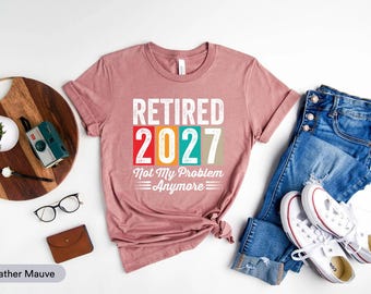 Camiseta "Jubilado 2027 Ya no es mi problema", "Enseñé que amaba", "Maestro jubilado", "Se acabó la escuela para siempre", "Jubilado"