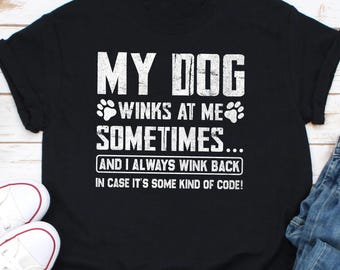 Chemise Mon chien me fait un clin d'oeil parfois, chemise pour amoureux des chiens, chemise pour propriétaire de chien, chemise pour papa chien, chemise pour maman chien, chemise pour parents en fourrure, cadeau chemise pour amoureux des animaux de compagnie