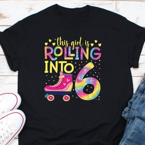 This Girl Is Rolling Into 6 Shirt, Roller Skate Party Shirt, Roller Blade Shirt, Roller Skating Birthday Shirt, Roller Skate Girl Shirt