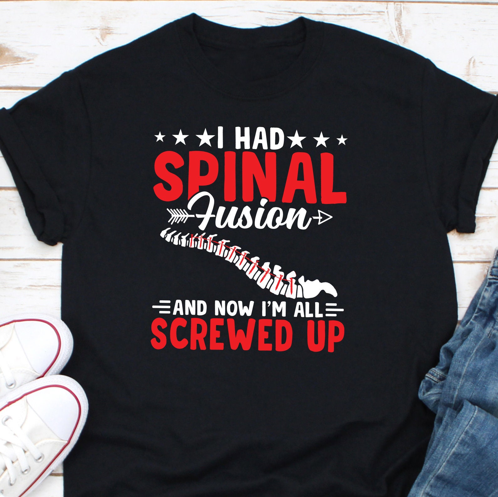 I Had Spinal Fusion and Now I'm All Screwed up Shirt, Back Surgery
