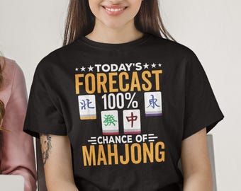 Today's Forecast 100% Chance Of Mahjong Shirt, Mahjong lover Shirt, Gift For Mahjong Player, I Love Mahjong Shirt, Mah Jong Game Shirt
