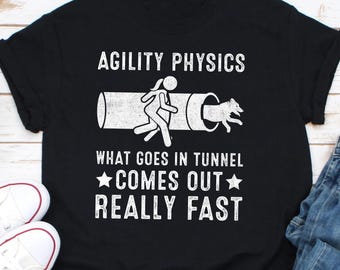 Funny Training Dog Agility Tunnel Shirt, Dog Trainer Shirt, Dog Lover Shirt, Dog Training Shirt, Gift For Mom, Agility Physics Shirt Gift