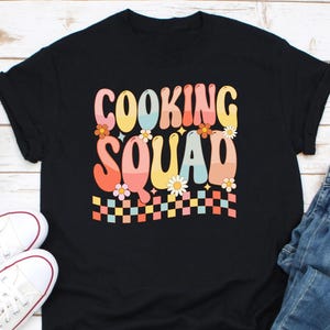 Cooking Squad Shirt, Cooking Shirt, Gift For Chef, Chef Shirt, Food Lover Shirt, Culinary Gift, Cooking Lover Tee, Culinary Chef Shir