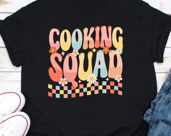 Cooking Squad Shirt, Cooking Shirt, Gift For Chef, Chef Shirt, Food Lover Shirt, Culinary Gift, Cooking Lover Tee, Culinary Chef Shir