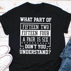 Quinze Dois Quinze Quatro Jogo de Tabuleiro de Cartas Engraçado de Cribbage, Camiseta Engraçada de Cribbage, Presente de Cribbage, Camiseta de Jogo de Tabuleiro de Cribbage, Jogador de Cribbage