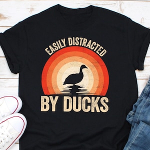 Easily Distracted by Ducks, Duck Shirt, Bird Shirt, Duck Mom, Funny Gift for Duck Lover, Farm Animal Tee, Retro Vintage Duck