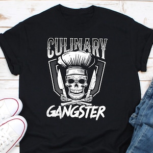 Culinary Gangster Chef Shirt, Gifts for Chefs, Cooking Gift, Cookery Design, Food Lover, Kitchen Shirt, Cook Shirt, Culinary Humor Tee