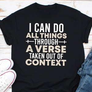 Chemise Je peux tout faire à travers un verset sorti de son contexte, chemise christianisme, chemise versets bibliques, chemise chrétienne, chemise religieuse