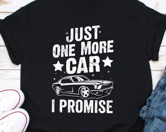 Lustiges Auto T-Shirt, nur noch ein Auto, ich verspreche Shirt, Auto Kerl Geschenk, Auto-Liebhaber Geschenk, Auto-Enthusiast, Freund Geschenk, Geschenk für Papa, Ehemann