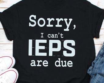 申し訳ありませんが、IEPS の期限が迫っています T シャツ、IEP シャツ、特別教育ヴィンテージ シャツ、個別教育プログラム シャツ、SPED 教師シャツ