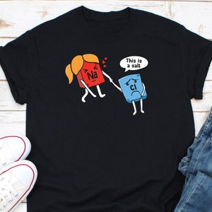 NaCl Shirt, Chemistry Shirt, Science Teacher Shirt, Science Lover Shirt, Overreaction Shirt, Chemist Teacher Shirt, Sodium Joke Shirt