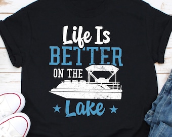 Das Leben ist besser am See T-Shirt, See Leben Shirt, See Shirt, Geschenk für Reise Liebe, Urlaub Shirts, Geschenk für sie, Camper Shirt, Lakelife