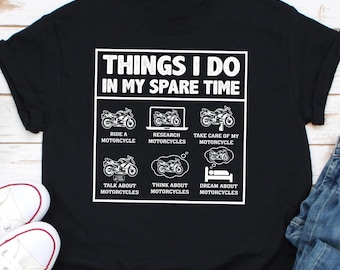 Things I Do In My Spare Time Shirt, Motorcycle Shirt Biker Shirt, Biker Wife Gifts, Biker Hoodie, Motorcycle Lovers Shirt, Rider Shirt