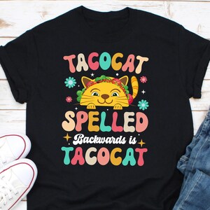 Camiseta de Taco Cat, la frase &quot;Taco Cat&quot; escrita al revés es &quot;Taco Cat&quot;, camiseta del día del taco, linda camiseta de gato con tacos, amante de los gatos, martes de tacos todos los días