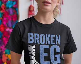 Broken Leg Story 10 Shirt, Broken Leg Shirt , Funny Leg Injury Tshirt For Recovering Men Women, Broken Leg Gift For Ankle Bone Injury