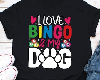 I Love Bingo And My Dog Shirt, Gift For Dog Owner, Bingo Player Shirt, Gift For Bingo Lover, Bingo Shirt, Dog Lover Shirt, Bingo Lover Shirt
