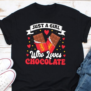 Nur ein Mädchen, das Schokolade liebt Shirt, Schokoladenlabor Shirt, Schokoladenliebhaber Shirt, Dessert-Liebhaber-Shirt, Geschenk für einen Schokoladenliebhaber