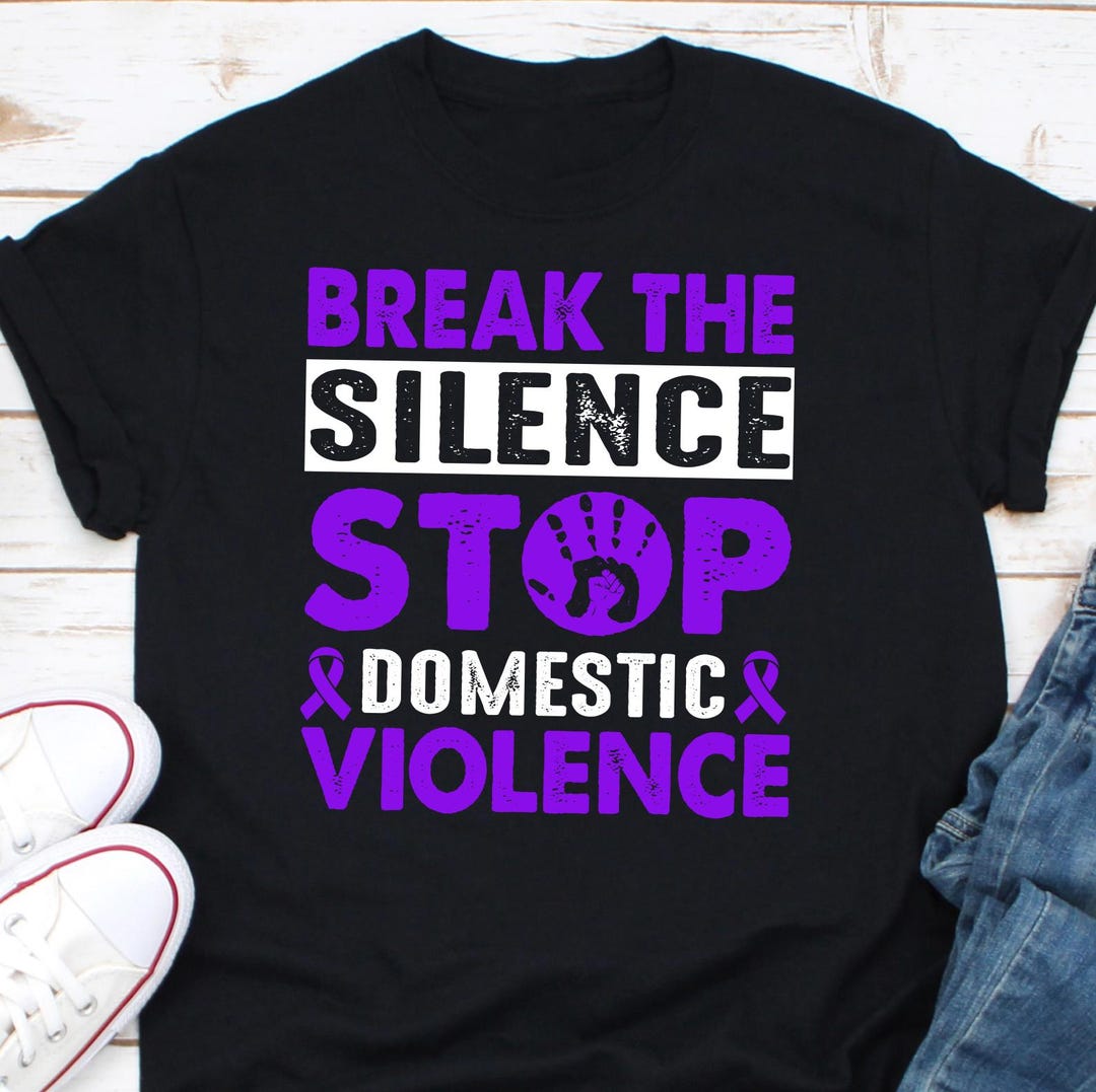 Domestic Violence Awareness Shirt, Break the Silence Shirt, Stop ...