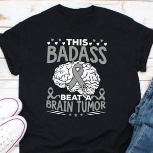 This Badass Beat A Brain Tumor Shirt, Brain Cancer Shirt, Brain Tumor Warrior Shirt, In May We Wear Gray Shirt, Grey Matters Shirt
