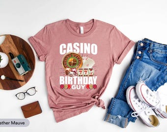 Casino Birthday Guy Shirt, Love Gamble Shirt, Casino Game Shirt, Casino Lover Shirt, Poker Player Shirt, I love Gambling Shirt, Casino Shirt