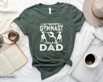 My Favorite Gymnast Calls Me Dad Shirt, Gymnastics Dad Shirt, Love Gymnastics Shirt, Gymnastics Shirt, Gymnast Lover Shirt, Tumbling Dad Tee