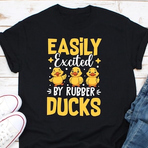 Easily Excited By Rubber Ducks T Shirt, Cute Duck Lover Shirt, Funny Animal Graphic Tee, Novelty Gift For Duck Enthusiasts, Bath Duck Shirt