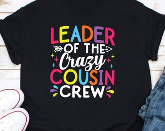 Shirt Leader Of The Crazy Cousin crew, shirt team neef, shirt neef reünie, shirt grote neef, shirt neef, shirt crew boho neef, neef shirt