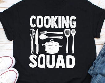 Cooking Squad Shirt, Cooking Shirt, Gift For Chef, Chef Shirt, Food Lover Shirt, Culinary Gift, Cooking Lover Tee, Culinary Chef Shir