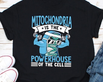 Mitochondria Is The Powerhouse Of The Cell Shirt, Mitochondria Shirt, Biology Teacher Shirt, Science Teacher Shirt, Biology Shirt