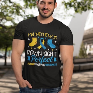 Down Syndrome Awareness, Unisex Short Sleeve Tee, My Nephew is Down Right Perfect, Blue and Yellow, Trisomy 21, Down Syndrome Shirt