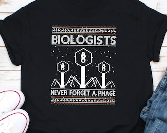 Biologists Never Forget A Phage Shirt, Biologists Shirt, Biology Teacher Shirt, Biology Student Shirt, Biology Teacher Appreciation Shirt