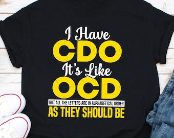 Tengo CDO Es como camisa de TOC, camisa de trastorno obsesivo compulsivo, camisa de concientización de TOC, camisa de guerrero de TOC, camisa de apoyo de TOC, camisa de TOC