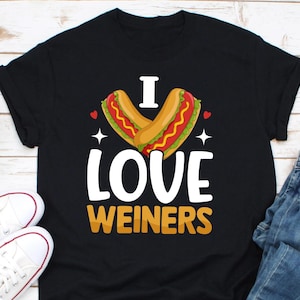 I Love Weiners Shirt, Funny Hot Dog Lover Gift, Hotdog Sandwich Shirt, Hot Dog Shirt, Dog Lover, Dachshund, Sausage Dog, Franks, Frankfurter