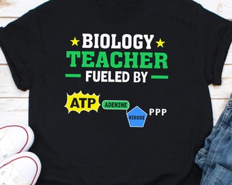 Biology Teacher Fueled By ATP Ribose Adenine Shirt, Funny Biologist Tshirt For Biology Teacher, Science Tee For Chemistry Marine Biology