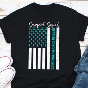 Ovarian Cancer Support Squad Shirt, Cancer Awareness Shirt, Ovarian Cancer Warrior Shirt, Cancer Fighter Support Team Tees, Ovarian Cancer
