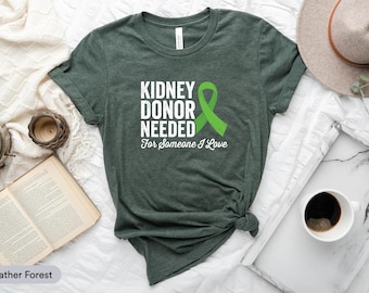Kidney Donor Needed Shirt, Kidney Transplant Hoodie, Organ Donation Shirt, Dialysis Nurse Sweater, Gift For Dialysis Patient