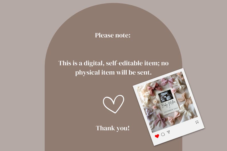 May include: A digital, self-editable printable for a baby shower or gender reveal. The printable features a white background with the text "Baby Moon" and a date in black text. The printable is surrounded by pink and white bows.