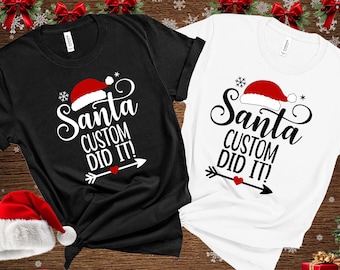 Funny Santa Did It Christmas T-Shirt: Matching Couple Holiday Tees