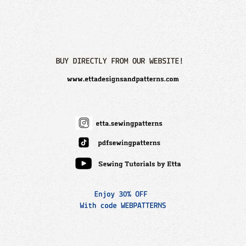 May include: White background with text: "BUY DIRECTLY FROM OUR WEBSITE!" and "www.ettadesignsandpatterns.com". Social media handles: "etta.sewingpatterns", "pdfsewingpatterns", and "Sewing Tutorials by Etta". Includes "Enjoy 30% OFF With code WEBPATTERNS".