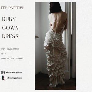 May include: A white, ruffled gown with a low back and delicate straps. The dress is floor-length and appears to be made of a silky fabric. Text on the left side reads "PDF PATTERN RUBY GOWN DRESS" and includes sizing information.