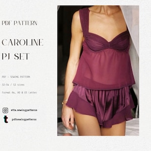 May include: A burgundy PJ set, featuring a camisole top with a gathered bust and wide straps, paired with ruffled shorts. The image includes the text "CAROLINE PJ SET" and "PDF SEWING PATTERN". The set is available in sizes 32-54.